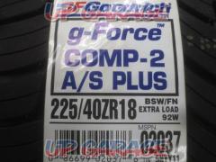 2 BFGoodrich
g-FORCE
COMP-2
A / S
PLUS
225 / 40-18
Unused
2 piece set