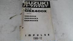 SUZUKI
Parts catalog set
GSX400X Impulse (A/S
GK71E/CA19A)